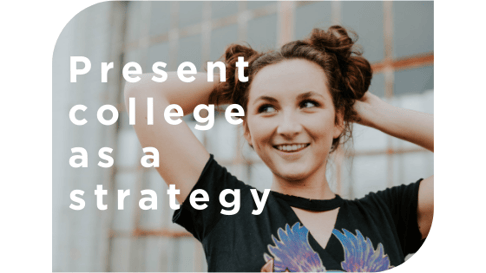 Present college as a strategy